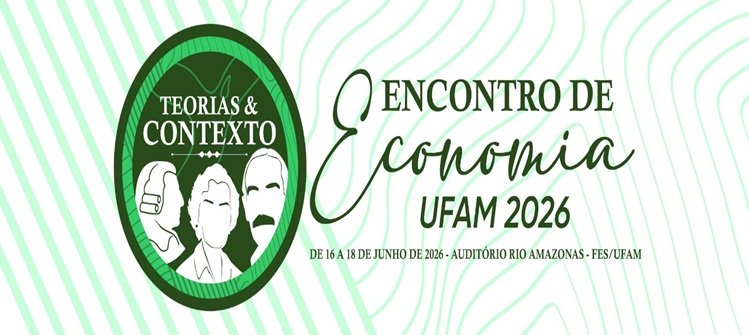 DEA convida comunidade acadêmica para o Encontro de Economia UFAM 2026